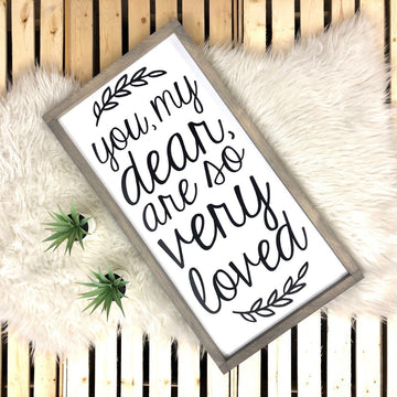You, My Dear, Are So Very Loved