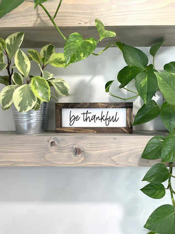 Be Thankful {cursive} *