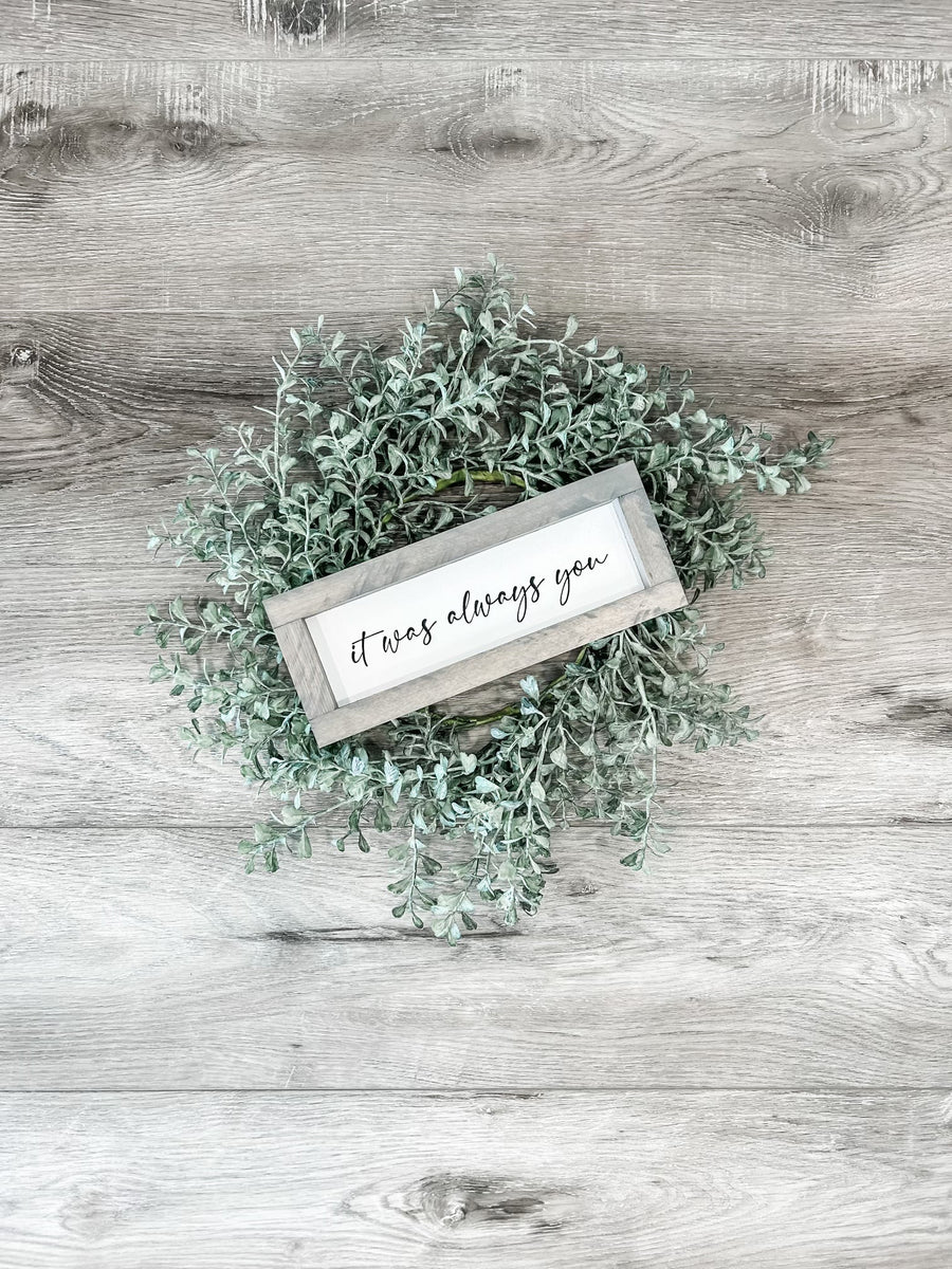 It Was Always You {cursive} *