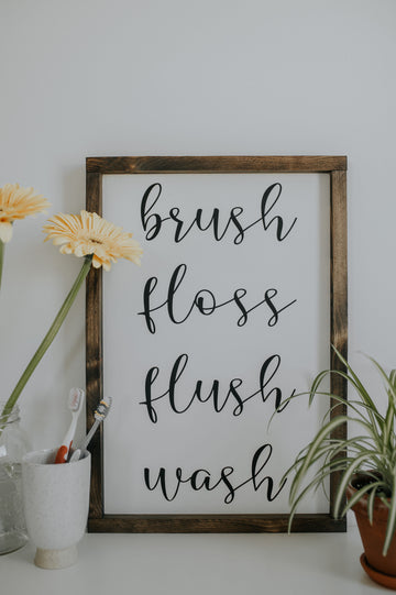 Brush, Floss, Flush, Wash