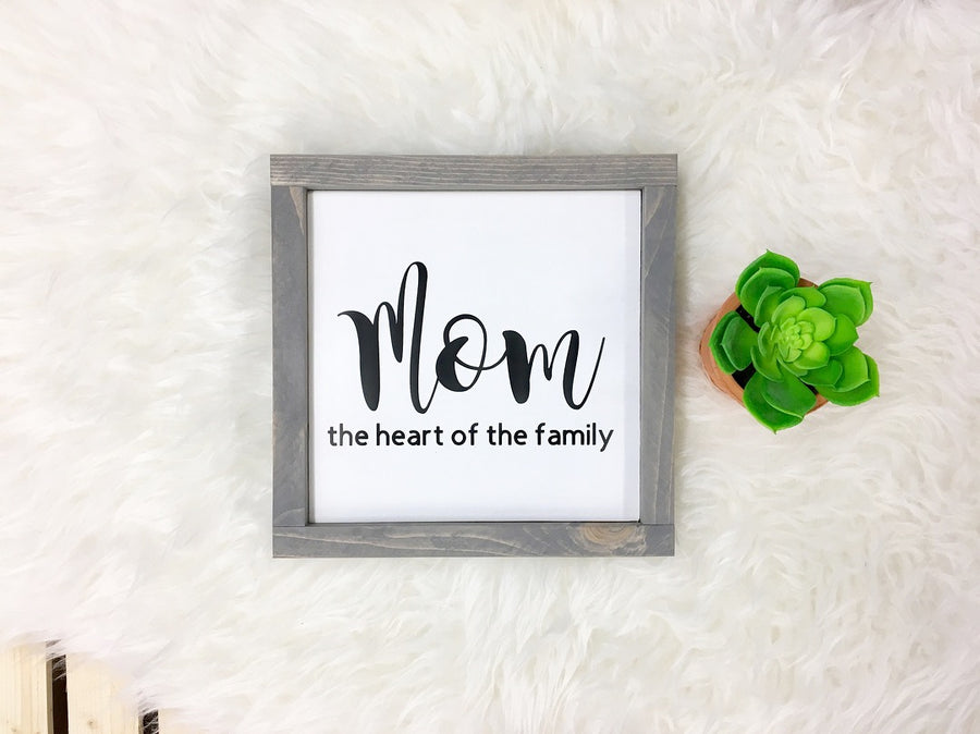 Mom - The Heart of the Family - Wooden Arrow Designs