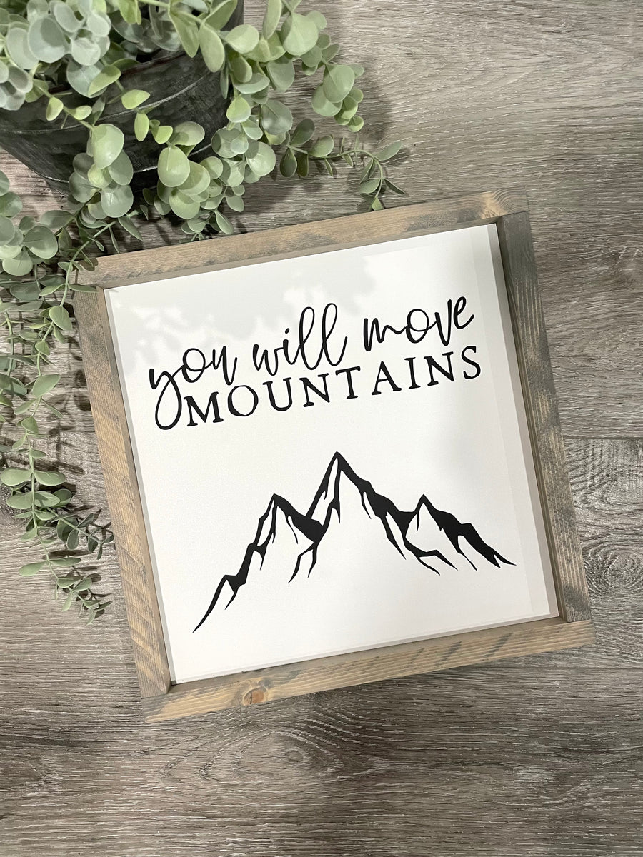 You Will Move Mountains